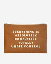 Tan canvas pouch with EVERYTHING IS ABSOLUTELY COMPLETELY TOTALLY UNDER CONTROL slogan printed in white
