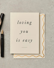LOVING YOU IS EASY CARD